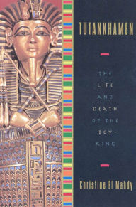 Title: Tutankhamen: The Life and Death of the Boy-King, Author: Christine El Mahdy