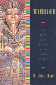 Title: Tutankhamen: The Life and Death of the Boy-King, Author: Christine El Mahdy