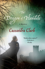 Title: The Dragon of Handale: A Mystery, Author: Cassandra Clark
