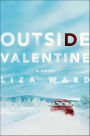 Outside Valentine: A Novel