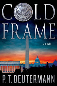 Title: Cold Frame: A Novel, Author: P. T. Deutermann