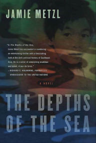 Title: The Depths of the Sea: A Novel, Author: Jamie Metzl