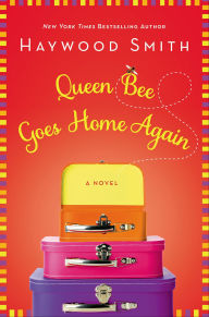 Free online download pdf books Queen Bee Goes Home Again: A Novel MOBI iBook RTF (English Edition)