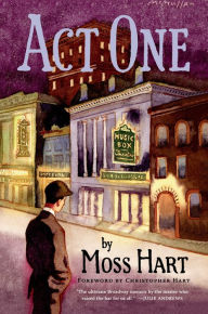 Title: Act One: An Autobiography, Author: Moss Hart