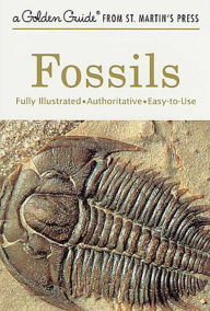 Title: Fossils: A Fully Illustrated, Authoritative and Easy-to-Use Guide, Author: Frank H. T. Rhodes