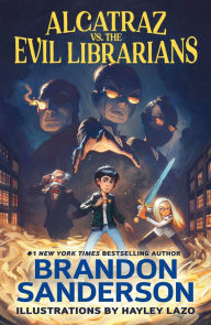 Title: Alcatraz Versus the Evil Librarians (Alcatraz Versus the Evil Librarians Series #1), Author: Brandon Sanderson