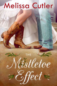 Title: The Mistletoe Effect, Author: Melissa Cutler