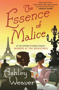 Title: The Essence of Malice (Amory Ames Series #4), Author: Ashley Weaver