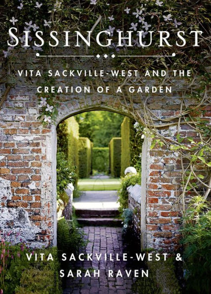 Sissinghurst: Vita Sackville-West and the Creation of a Garden