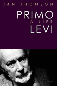 Title: Primo Levi: A Life, Author: Ian Thomson