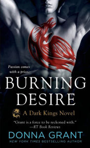 Burning Desire (Dark Kings Series #3)