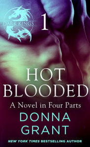 Title: Hot Blooded: Part 1: A Dark King Novel in Four Parts, Author: Donna Grant