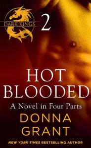 Title: Hot Blooded: Part 2: A Dark King Novel in Four Parts, Author: Donna Grant