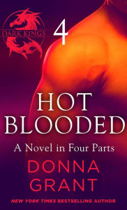 Title: Hot Blooded: Part 4: A Dark King Novel in Four Parts, Author: Donna Grant