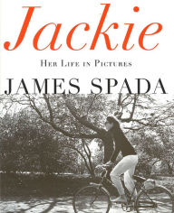 Title: Jackie: Her Life in Pictures, Author: James Spada