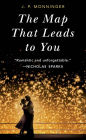 The Map That Leads to You: A Novel