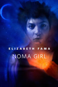 Title: Noma Girl: A Tor.Com Original, Author: Elizabeth Fama