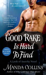 Title: A Good Rake is Hard to Find (Lords of Anarchy Series #1), Author: Manda Collins