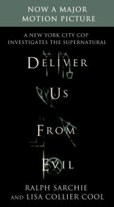 Title: Deliver Us from Evil: A New York City Cop Investigates the Supernatural, Author: Ralph Sarchie