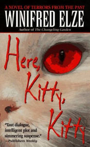 Title: Here, Kitty, Kitty, Author: Winifred Elze