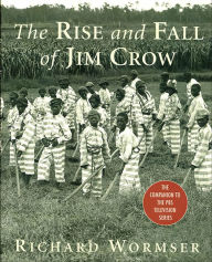 Title: The Rise and Fall of Jim Crow, Author: Richard Wormser