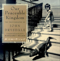 Title: Our Peaceable Kingdom: The Photographs of John Drysdale, Author: John Drysdale