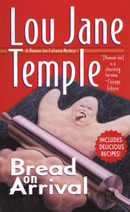 Title: Bread on Arrival, Author: Lou Jane Temple