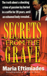 Title: Secrets from the Grave, Author: Maria Eftimiades