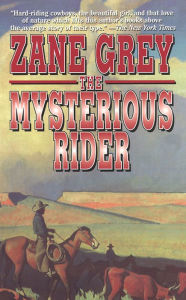 Title: The Mysterious Rider, Author: Zane Grey