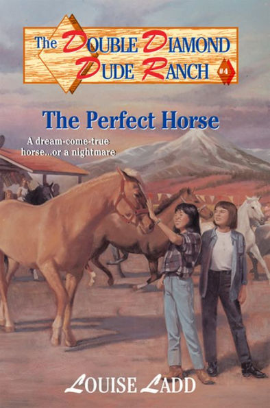 Double Diamond Dude Ranch #4 - The Perfect Horse