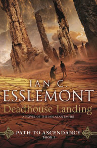 Title: Deadhouse Landing: Path to Ascendancy, Book 2 (A Novel of the Malazan Empire), Author: Ian C. Esslemont