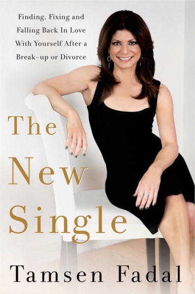 The New Single: Finding, Fixing, and Falling Back in Love with Yourself After a Breakup or Divorce