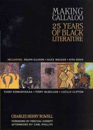 Title: Making Callaloo: 25 Years of Black Literature, Author: Charles Henry Rowell