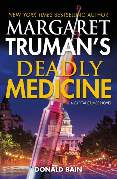 Margaret Truman's Deadly Medicine (Capital Crimes Series #29)