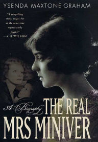 Title: The Real Mrs Miniver: A Biography, Author: Ysenda Maxtone Graham