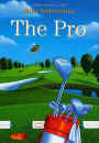 The Pro: A Golf Novel