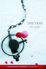 Title: The Trap, Author: John Smelcer