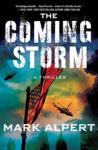 Title: The Coming Storm: A Thriller, Author: Mark Alpert