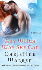 Any Witch Way She Can: A Novella