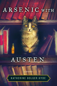 Title: Arsenic with Austen, Author: Katherine Bolger Hyde