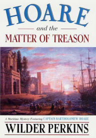 Title: Hoare and the Matter of Treason, Author: Wilder Perkins