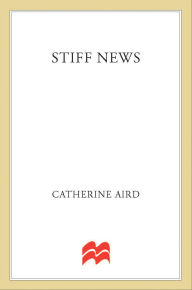Free download pdf file of books Stiff News ePub by Catherine Aird (English literature)