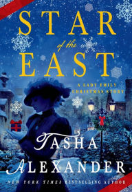 Title: Star of the East: A Lady Emily Christmas Story, Author: Tasha Alexander