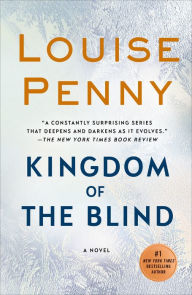 Title: Kingdom of the Blind (Chief Inspector Gamache Series #14), Author: Louise Penny