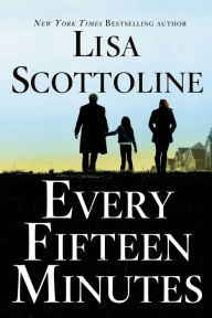 Title: Every Fifteen Minutes, Author: Lisa Scottoline