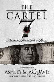 Title: The Cartel 7: Illuminati: Roundtable of Bosses, Author: Ashley and JaQuavis