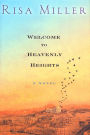 Welcome to Heavenly Heights: A Novel