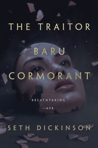 Title: The Traitor Baru Cormorant (The Masquerade #1), Author: Seth Dickinson