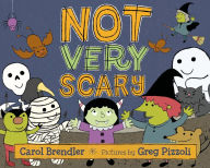 Title: Not Very Scary, Author: Carol Brendler