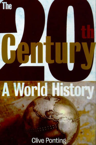 The 20th Century: A World History